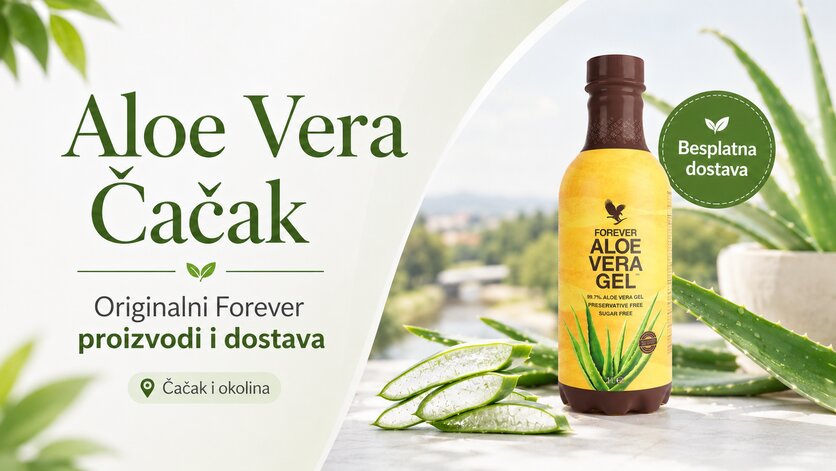 Aloe Vera Čačak - originalni Forever proizvodi uz besplatnu dostavu