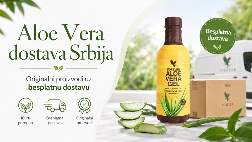 Aloe Vera dostava Srbija - originalni Forever Aloe Vera Gel uz besplatnu dostavu